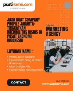 Jasa Buat Company Profile Jakarta: Tingkatkan Kredibilitas Bisnis di Pusat Ekonomi Indonesia