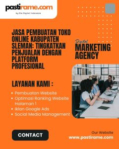 Jasa Pembuatan Toko Online Kabupaten Sleman: Tingkatkan Penjualan dengan Platform Profesional