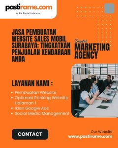 Jasa Pembuatan Website Sales Mobil Surabaya: Tingkatkan Penjualan Kendaraan Anda
