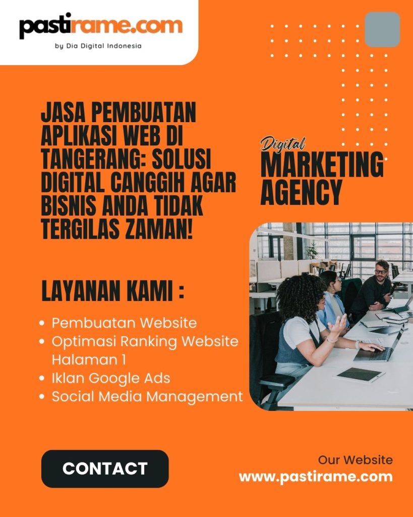 Jasa Pembuatan Aplikasi Web di Tangerang: Solusi Digital Canggih Agar Bisnis Anda Tidak Tergilas Zaman!