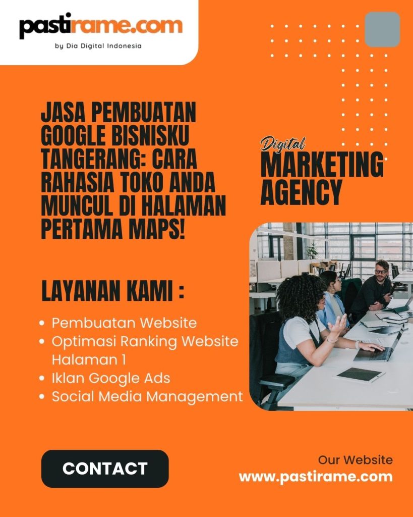 Jasa Pembuatan Google Bisnisku Tangerang: Cara Rahasia Toko Anda Muncul di Halaman Pertama Maps!