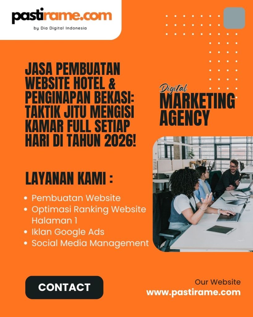Jasa Pembuatan Website Hotel & Penginapan Bekasi: Taktik Jitu Mengisi Kamar Full Setiap Hari di Tahun 2026!