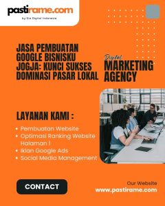 Jasa Pembuatan Google Bisnisku Jogja: Kunci Sukses Dominasi Pasar Lokal