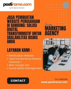 Jasa Pembuatan Website Perusahaan di Bandung: Solusi Digital Transformatif untuk Skalabilitas Bisnis Anda